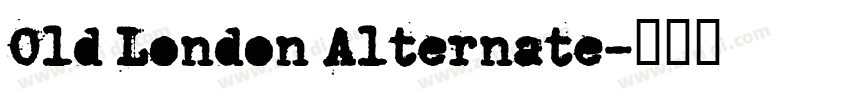 Old London Alternate字体转换